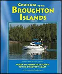 Cruising to the Broughton Islands: Marine Cruising Guides Volume 1: North of Desolation Sound to Discovery Coast